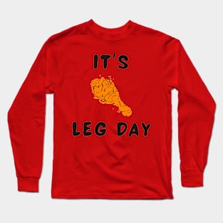 It's leg day Long Sleeve T-Shirt